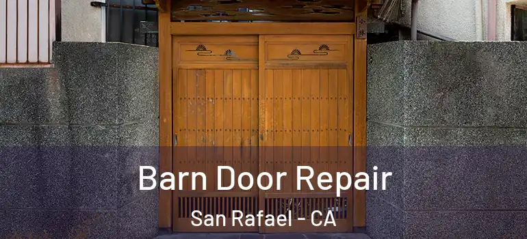  Barn Door Repair San Rafael - CA