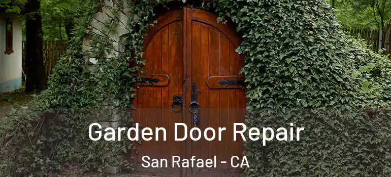  Garden Door Repair San Rafael - CA