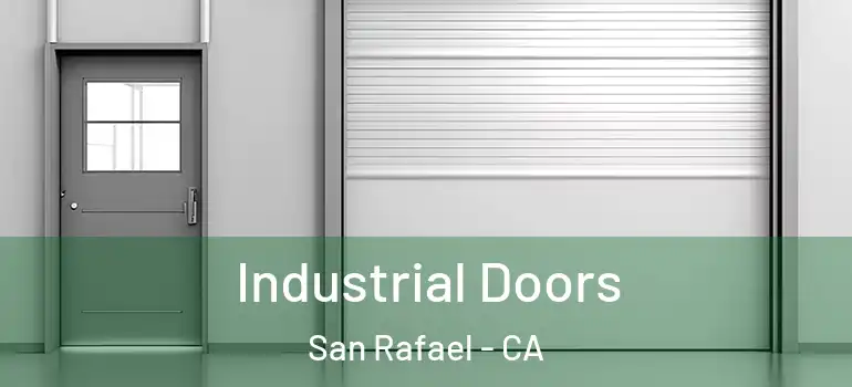  Industrial Doors San Rafael - CA
