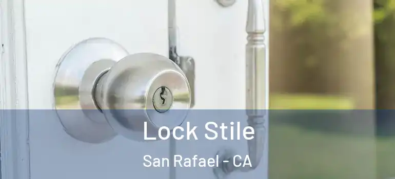  Lock Stile San Rafael - CA