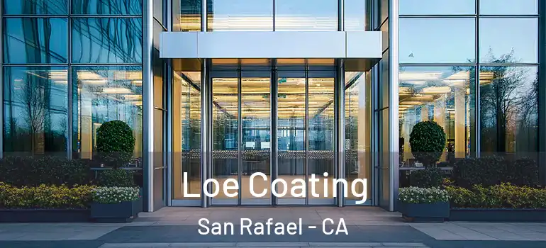  Loe Coating San Rafael - CA