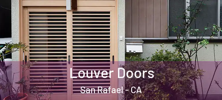  Louver Doors San Rafael - CA