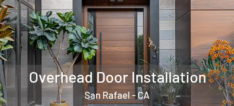  Overhead Door Installation San Rafael - CA