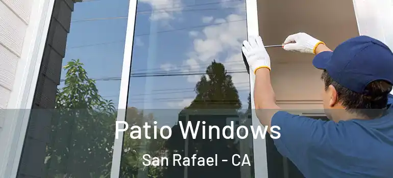  Patio Windows San Rafael - CA