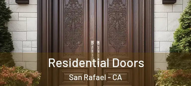  Residential Doors San Rafael - CA