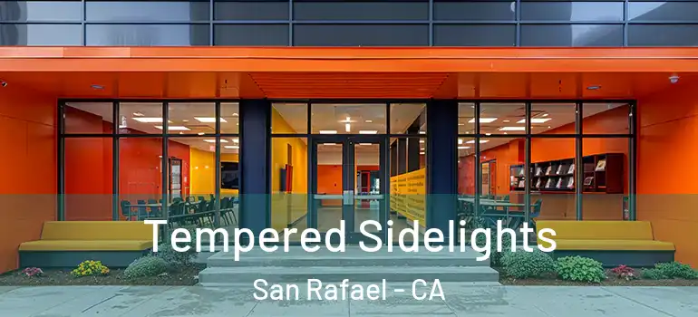  Tempered Sidelights San Rafael - CA