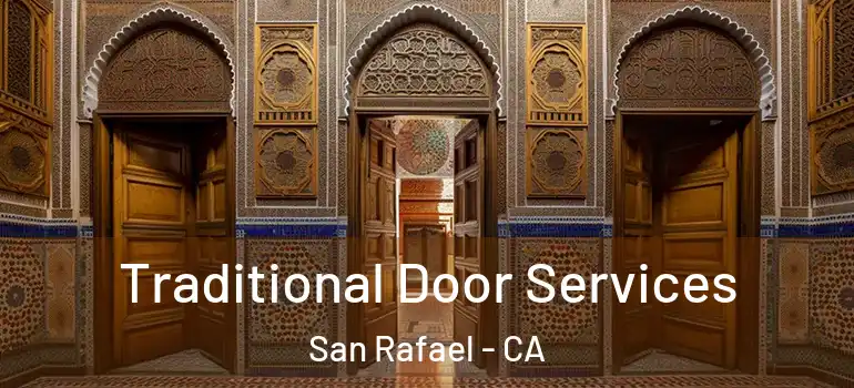  Traditional Door Services San Rafael - CA